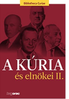 A Kúria és elnökei II.