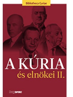 A Kúria és elnökei II.
