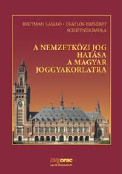A nemzetközi jog hatása a magyar joggyakorlatra