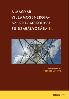 A magyar villamosenergia-szektor működése és szabályozása II.