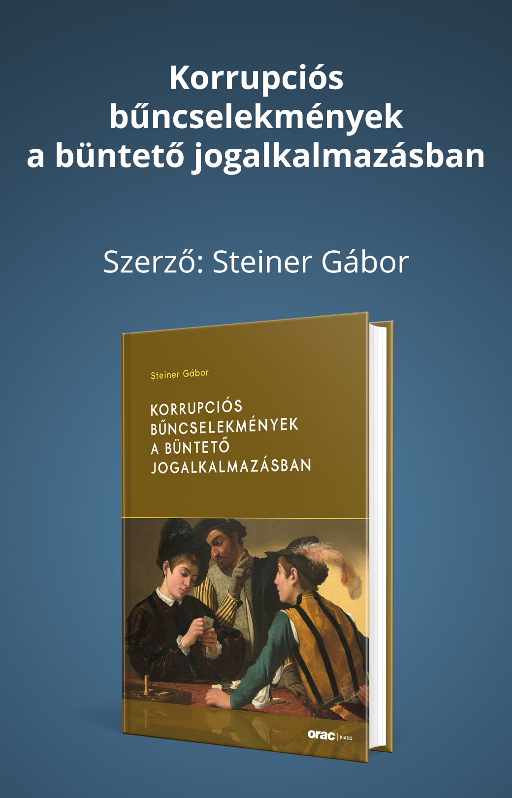 Korrupciós bűncselekmények a büntető jogalkalmazásban